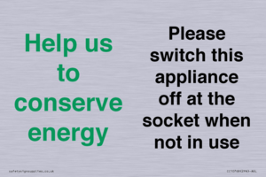 Help us to conserve energy - Please switch this appliance off at the socket when not in use